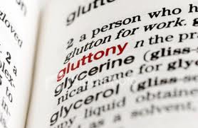 Gluttony…Mastering that of&nbsp;Self