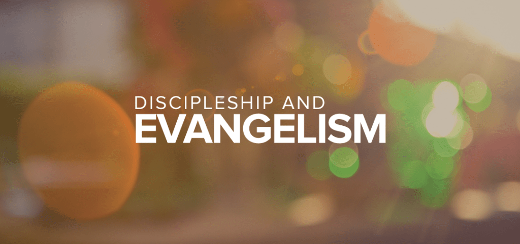Discipleship or Evangelism?